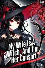 My Wife Is A Witch, And I’m Her Consort