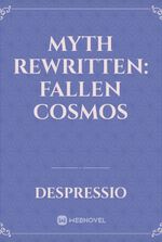 Myth Rewritten: Fallen Cosmos