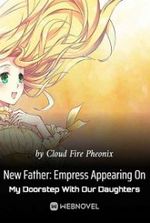 New Father: Empress Appearing On My Doorstep With Our Daughters