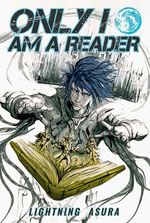 Only I Am A Reader