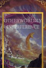 Otherworldly Interference