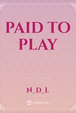 Paid to Play