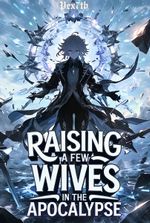 Raising A Few Wives in a Beast Apocalypse