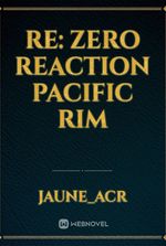 RE: ZERO REACTION PACIFIC RIM