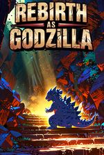 Rebirth As Godzilla