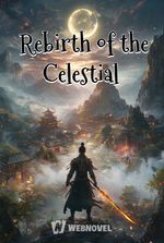 Rebirth of the Celestial