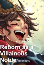 Reborn as a Villainous Noble