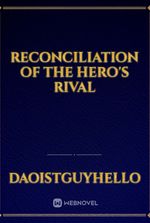 Reconciliation of the Hero's Rival