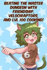 Reincarnated into a Time-Loop Dungeon as a LVL100 Catgirl Chef!