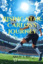 Rising Star: Carlos's Journey