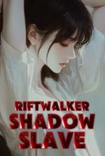 Shadow Slave: Riftwalker