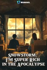 Snowstorm: I'm Super Rich in the Apocalypse