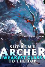 Supreme Archer: Taking The Game's Weakest Class To The Top