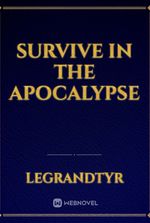 Survive in the apocalypse