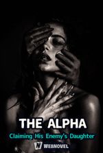 The Alpha: Claiming His Enemy's Daughter