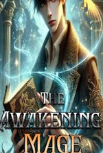 The Awakened Mage: Saving The Realms With My Crush!