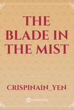 The Blade in the Mist