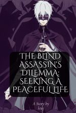 The Blind Assassin's Dilemma: Seeking a Peaceful Life