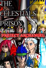 The Celestials Prison - Project Archangel