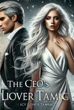 The CEO's Icy Lover Taming