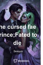 The cursed fae prince;Fated to die