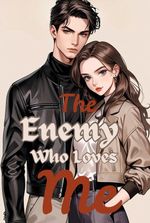 The Enemy Who Loves Me