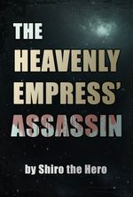 The Heavenly Empress' Assassin