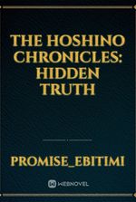 The Hoshino Chronicles: Hidden Truth