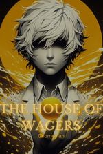 The House of Wagers