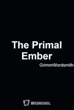 The Primal Ember