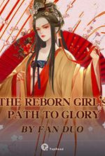 The Reborn Girl’s Path to Glory