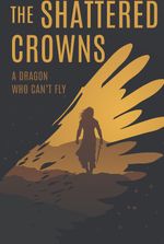 The Shattered Crowns