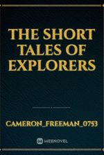 The short tales of explorers