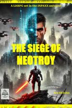 THE SIEGE OF NEOTROY