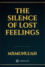 The Silence Of Lost Feelings