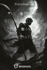 The Sixth Regression of the Shadow Magnate