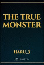 The True Monster