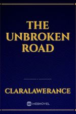 THE UNBROKEN ROAD