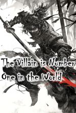 The Villain is Number One in the World