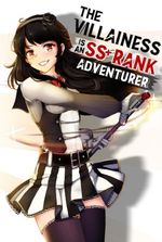 The Villainess Is An SS+ Rank Adventurer