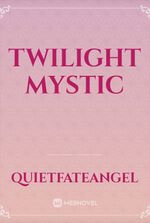 Twilight Mystic