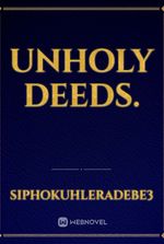 Unholy Deeds.