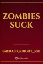 Zombies Suck