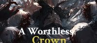 A Worthless Crown