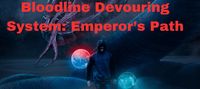 Bloodline Devouring System: Emperor's Path