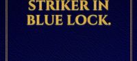 How I Became The Best Striker In Blue Lock.