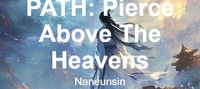 PATH: Pierce Above The Heavens