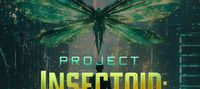 Project Insectoid: My Hybrid Ascension