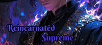 Reincarnated Supreme Arcane Emperor's Machinations