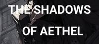 THE SHADOWS OF AETHEL